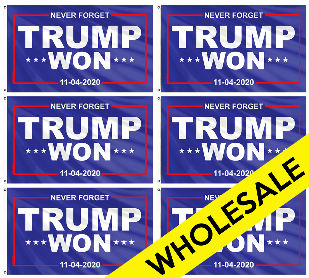 NEVER FORGET TRUMP WON 11-04-2020 WHOLESALE Flag (PRE-ORDER)