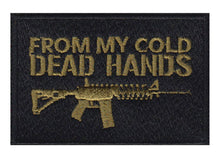 Load image into Gallery viewer, From My Cold Dead Hands Embroidered Velcro Patch
