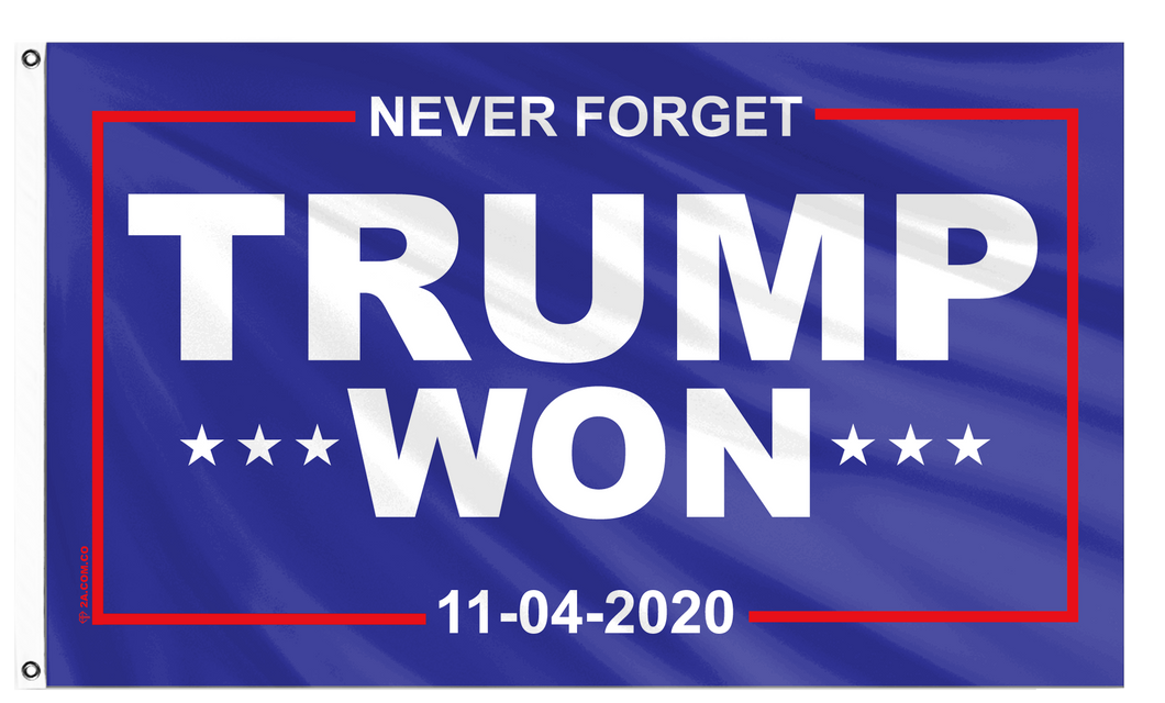 NEVER FORGET TRUMP WON 11-04-2020 Flag (In Stock!)