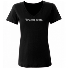 Load image into Gallery viewer, Trump won. T-shirt - Men&#39;s and Women&#39;s V-neck- Red, Black, Pink
