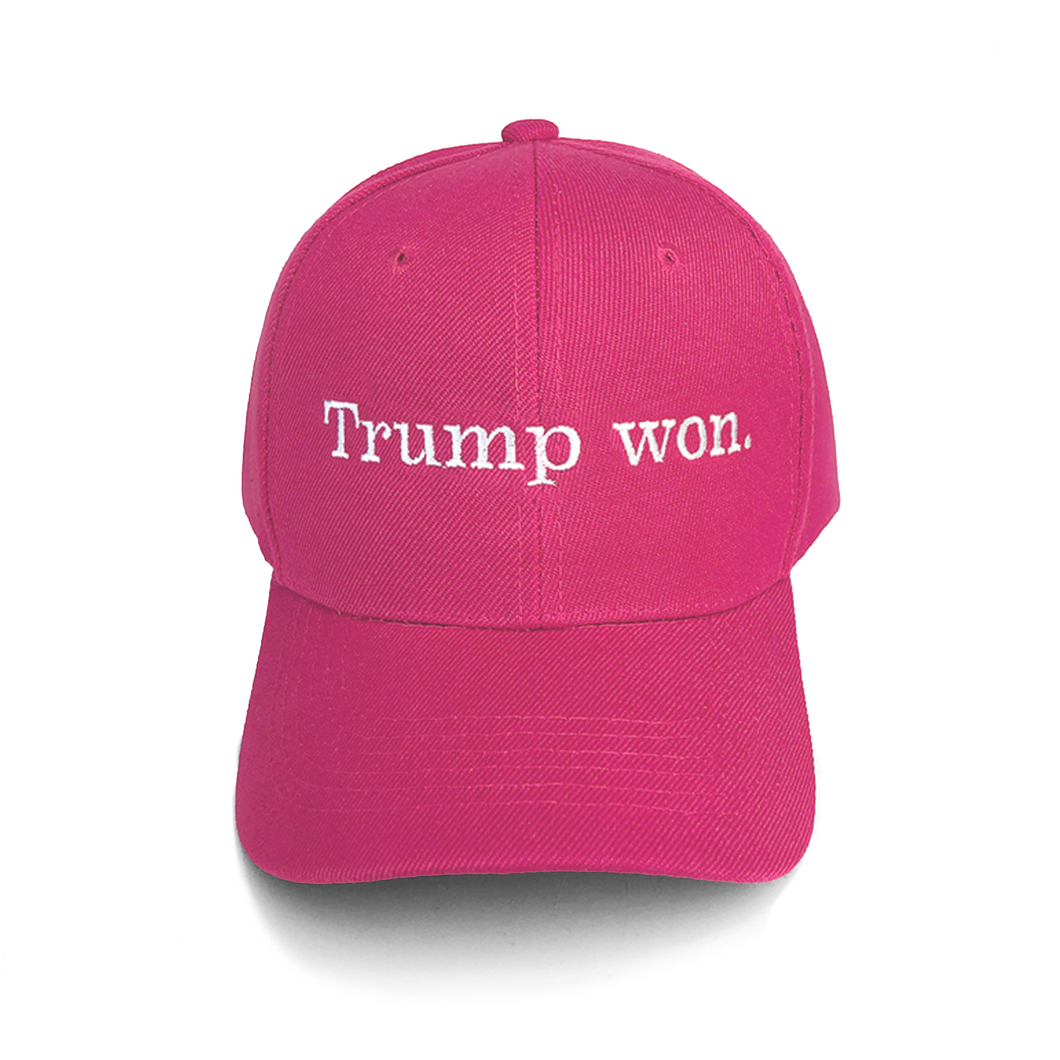 Trump won. Structured Hat Pink