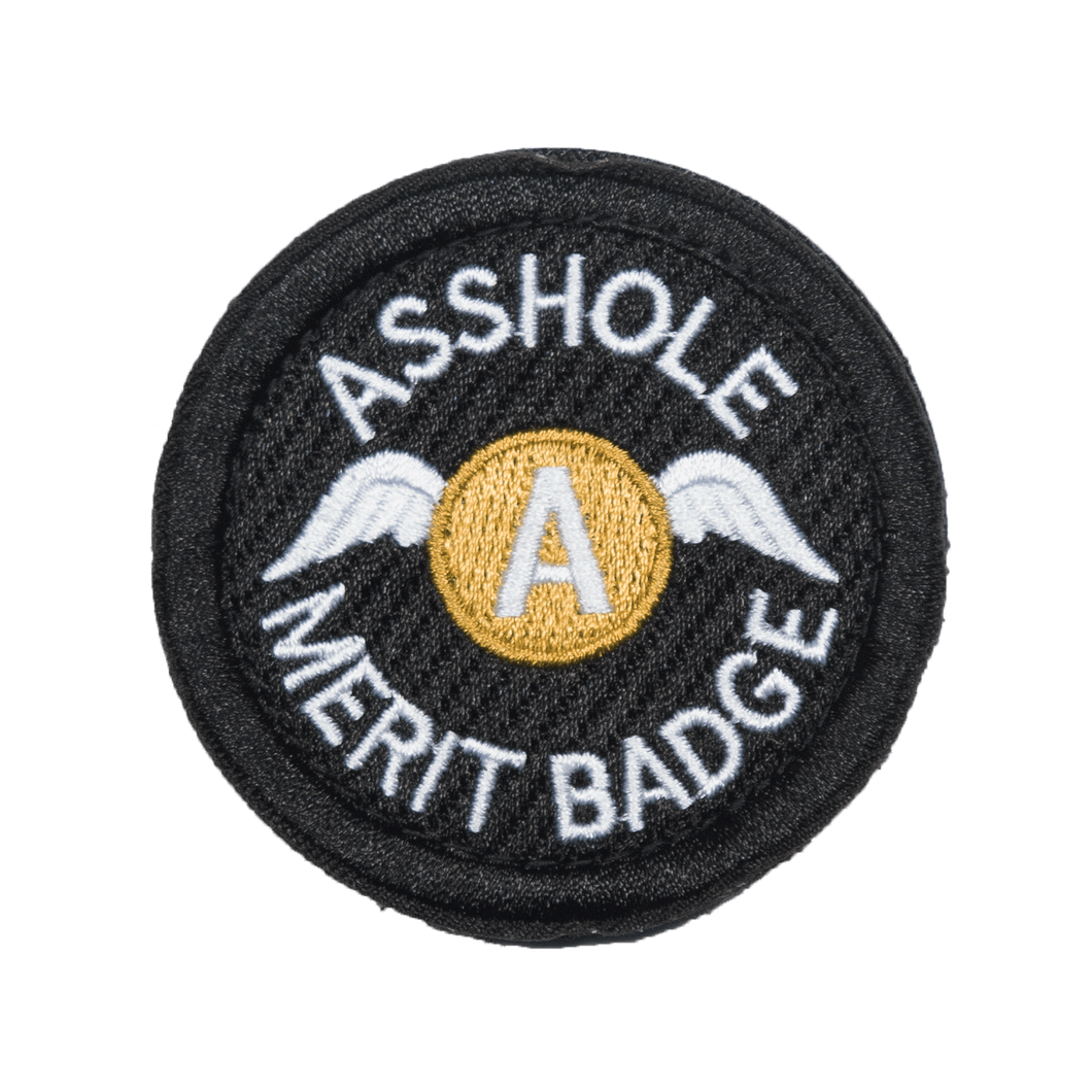 A**hole Merit Badge Embroidered Velcro Patch