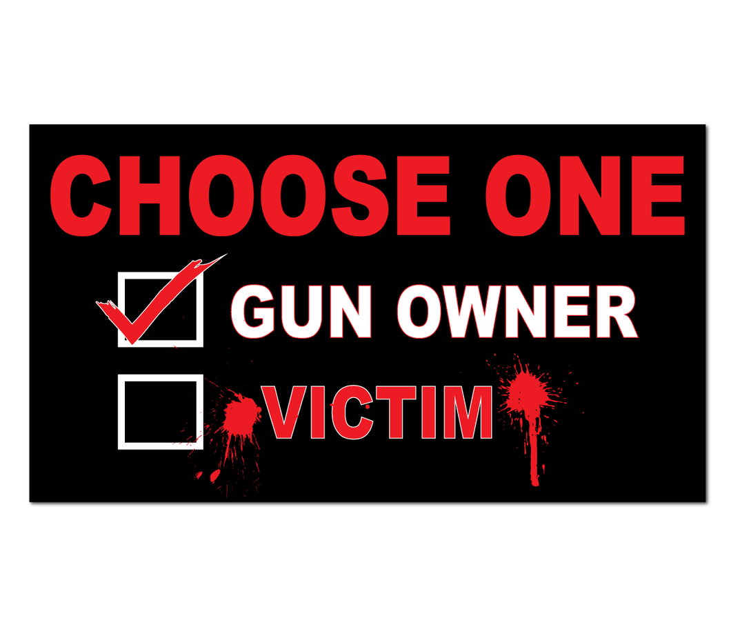 Choose one... Gun Owner or Victim Sticker