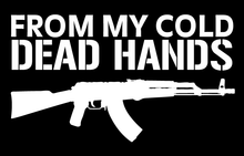 Load image into Gallery viewer, From My Cold Dead Hands AK47 Cut Vinyl Decal
