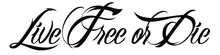 Load image into Gallery viewer, Live Free or Die Script Cut Vinyl Decal
