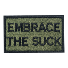 Load image into Gallery viewer, Embrace The Suck Embroidered Velcro Patch
