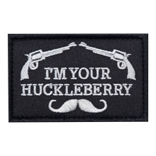 Load image into Gallery viewer, I&#39;m Your Huckleberry Embroidered Velcro Patch
