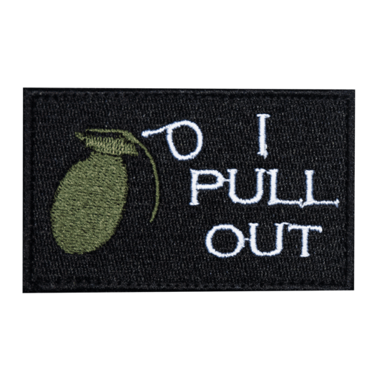 I Pull Out Embroidered Velcro Patch