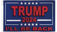 Trump 2024 (I'll Be Back) Flag 3x5ft Poly