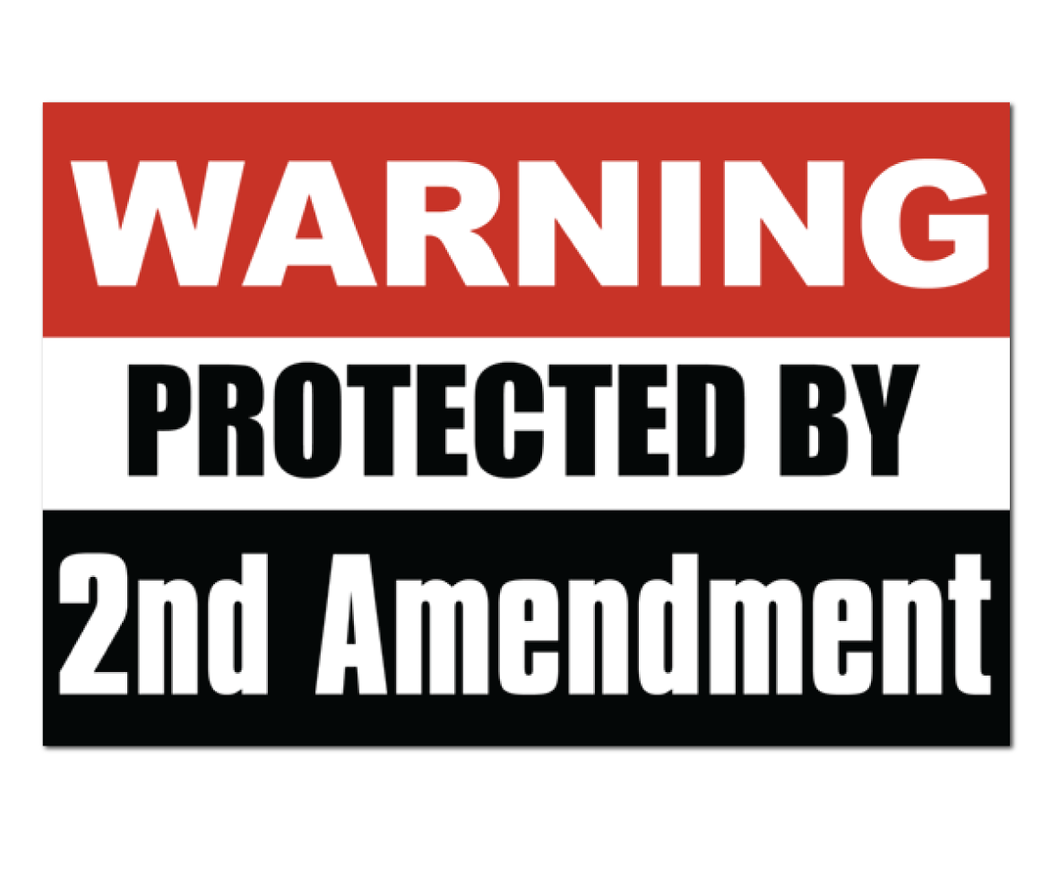 Warning Protected by 2nd Amendment Sticker